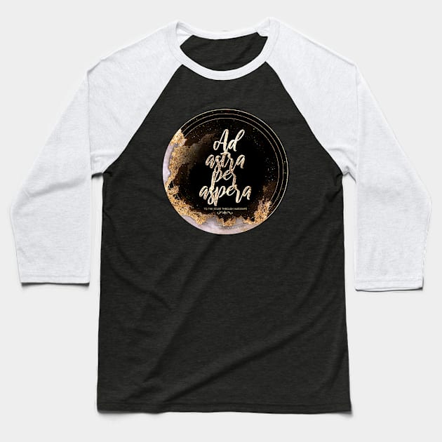 Gold Inspirational Ad Astra Per Aspera A - Circle Shield Baseball T-Shirt by Holy Rock Design